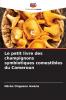 Le petit livre des champignons symbiotiques comestibles du Cameroun