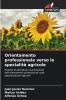 Orientamento professionale verso le specialità agricole