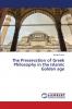 The Preservation of Greek Philosophy in the Islamic Golden age