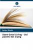 Start Good Living - Sei positiv Sei mutig