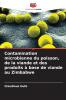 Contamination microbienne du poisson de la viande et des produits à base de viande au Zimbabwe