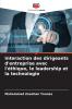 Interaction des dirigeants d'entreprise avec l'éthique le leadership et la technologie