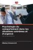 Psychologie du comportement dans les situations extrêmes et d'urgence