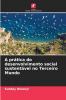 A prática do desenvolvimento social sustentável no Terceiro Mundo