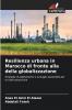 Resilienza urbana in Marocco di fronte alla della globalizzazione