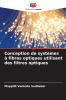 Conception de systèmes à fibres optiques utilisant des filtres optiques