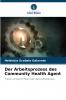 Der Arbeitsprozess des Community Health Agent