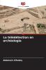 La télédétection en archéologie