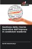 Gestione delle risorse lavorative dell'impresa in condizioni moderne