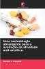 Uma metodologia abrangente para a avaliação da atividade anti-artrítica