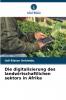 Die digitalisierung des landwirtschaftlichen sektors in Afrika