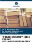 FORSCHUNGSMETHODIK FÜR DIE SOZIALWISSENSCHAFTEN