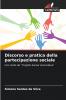 Discorso e pratica della partecipazione sociale