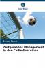 Zeitgemäßes Management in den Fußballvereinen