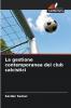 La gestione contemporanea dei club calcistici
