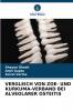 VERGLEICH VON ZOE- UND KURKUMA-VERBAND BEI ALVEOLARER OSTEITIS