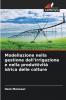 Modellazione nella gestione dell'irrigazione e nella produttività idrica delle colture
