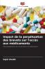 Impact de la perpétuation des brevets sur l'accès aux médicaments