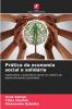 Prática da economia social e solidária