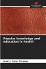 Popular knowledge and education in health
