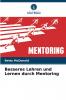 Besseres Lehren und Lernen durch Mentoring