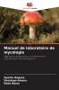 Manuel de laboratoire de mycologie