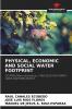 PHYSICAL ECONOMIC AND SOCIAL WATER FOOTPRINT
