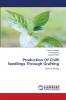 Production Of Chilli Seedlings Through Grafting