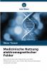 Medizinische Nutzung elektromagnetischer Felder