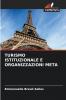TURISMO ISTITUZIONALE E ORGANIZZAZIONI META