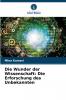 Die Wunder der Wissenschaft