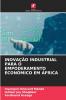 INOVAÇÃO INDUSTRIAL PARA O EMPODERAMENTO ECONÓMICO EM ÁFRICA