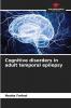 Cognitive disorders in adult temporal epilepsy