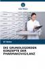 DIE GRUNDLEGENDEN KONZEPTE DER PHARMAKOVIGILANZ