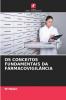 OS CONCEITOS FUNDAMENTAIS DA FARMACOVIGILÂNCIA