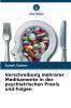 Verschreibung mehrerer Medikamente in der psychiatrischen Praxis und Folgen