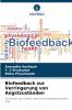 Biofeedback zur Verringerung von Angstzuständen
