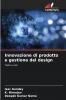 Innovazione di prodotto e gestione del design