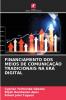 FINANCIAMENTO DOS MEIOS DE COMUNICAÇÃO TRADICIONAIS NA ERA DIGITAL