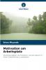 Motivation am Arbeitsplatz