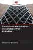 Construire une solution de services Web évolutive