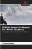 (Little) Known Strategies For Better Students