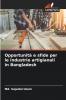 Opportunità e sfide per le industrie artigianali in Bangladesh