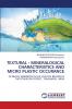 TEXTURAL - MINERALOGICAL CHARACTERISTICS AND MICRO PLASTIC OCCURANCE