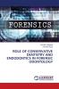 ROLE OF CONSERVATIVE DENTISTRY AND ENDODONTICS IN FORENSIC ODONTOLOGY
