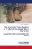 The American Value System in Frederick Douglass' Slave Narrative