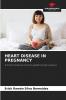 HEART DISEASE IN PREGNANCY