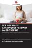 LES MALADIES CARDIAQUES PENDANT LA GROSSESSE