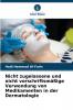 Nicht zugelassene und nicht vorschriftsmäßige Verwendung von Medikamenten in der Dermatologie