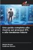 Una guida completa alla ricerca sui processi ETL e alle tendenze future